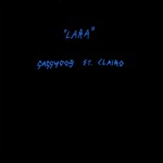 Lara (feat. Clairo) by Sassy 009