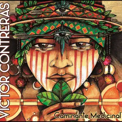 Caminante Medicinal - Víctor Contreras Caminante Medicinal - Víctor Contreras