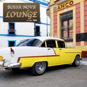 Bossa Nova Lounge, Vol. 2 - Music Inspired by Buena Vista and La Boca artwork