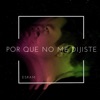 Esram - Por Que No Me Dijiste