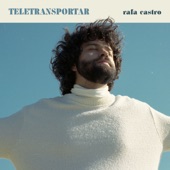 Rafa Castro - Teletransportar