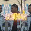 Clubbin' - Single album lyrics, reviews, download