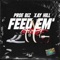 Feed Em' (Out My Bag) [feat. Xay Hill] - Prof. Biz lyrics