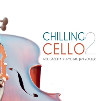 Chilling Cello Vol. 2 by Various Artists album reviews, ratings, credits