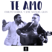 Te Amo - Emilito Barrul & Jose manuel giles