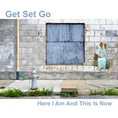 Here I Am and This Is Now - Single by Get Set Go album reviews, ratings, credits