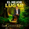 GERARDO DIAZ Y SU GERARQUIA - El Mejor Lugar