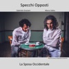 Specchi Opposti - La Sposa Occidentale
