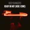 Ready Or Not (Here I Come) - Single