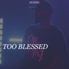 Too Blessed - Single