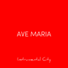 Ave Maria (Orchestral Version) - Instrumental City