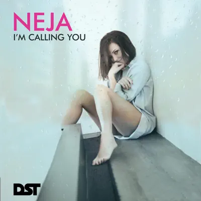 I'm Calling You (Radio Edit) - Single - Neja