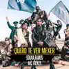 Quero-Te Ver Mexer (feat. MC Kekel) song lyrics