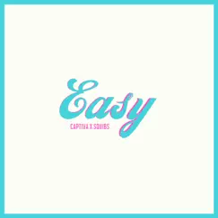 Easy - Single by Squibs & Captiva album reviews, ratings, credits