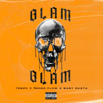 Blam Blam - Single by Tempo, Ñengo Flow & Baby Rasta album reviews, ratings, credits