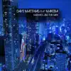 Madness and the Dark (Radio Edits) [feat. Makeba] album lyrics, reviews, download