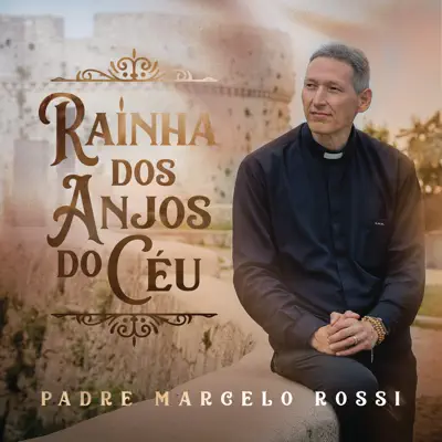 Rainha dos Anjos do Céu - Single - Padre Marcelo Rossi