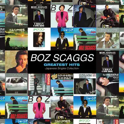 Greatest Hits - Japanese Singles Collection - Boz Scaggs