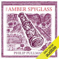 Philip Pullman - The Amber Spyglass: His Dark Materials Trilogy, Book 3 artwork