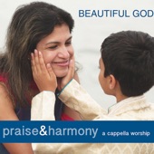 Beautiful God: Praise & Harmony (A Cappella Worship) artwork