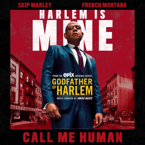 Call Me Human (feat. Skip Marley & French Montana) - Single - Godfather of Harlem