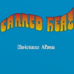 Canned Heat - Deck the Halls