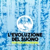 L'Evoluzione Del Suono (Parte Diciannovesima)