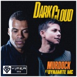 Murdock - Dark Cloud (feat. Dynamite MC)