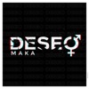 Maka - Deseo
