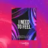 I Need to Feel (feat. Axe) - Single album lyrics, reviews, download
