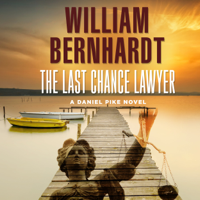 William Bernhardt - The Last Chance Lawyer artwork