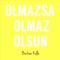 Olmazsa Olmaz Olsun artwork