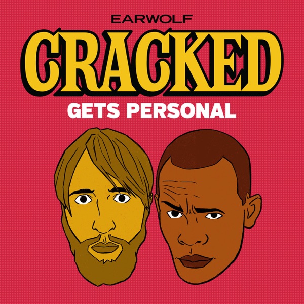 Cracked Gets Personal â€“ Podcast â€“ Podtail