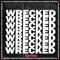 Wrecked - Netha lyrics