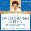 The Overcoming of Fear Through Decrees (Live) album lyrics, reviews, download