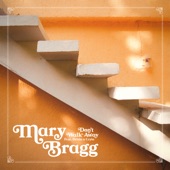 Drivin N Cryin;Mary Bragg - Don't Walk Away