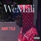 WeMali - Andy Tylo lyrics