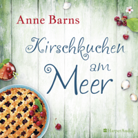 Anne Barns - Kirschkuchen am Meer (ungekürzt) artwork