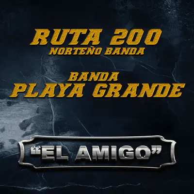 El Amigo - Single - Banda Playa Grande