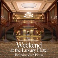 Eximo Blue - Weekend at the Luxury Hotel ~ Relaxing Jazz Piano artwork