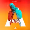Amigo - Single album lyrics, reviews, download