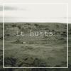 It Hurts. - Single