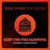 Stream & download Keep the Fire Burning (feat. Becka) - Single