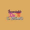 C. ØSMO - Insaciable De Ti