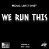 We Run This (feat. Goody) - Single album lyrics, reviews, download