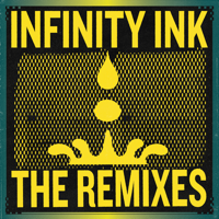 Infinity Ink - The Remixes artwork