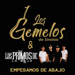 Empesamos de Abajo - Single - Los Gemelos De Sinaloa Empesamos de Abajo - Single - Los Gemelos De Sinaloa