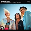 NERVO - Faded (HVRCRFT Extended Remix)