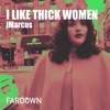 I Like Thick Women - Single