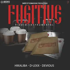 Fugitive Riddim (Instrumental) - Single by HiKaliba, D-Lexx & Devious album reviews, ratings, credits